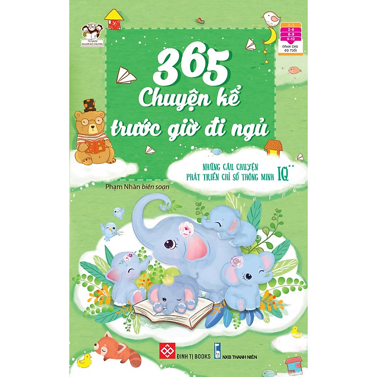 365 chuyện kể trước giờ đi ngủ - Những câu chuyện phát triển chỉ số thông minh IQ 2 cho bé từ 2-12 tuổi - Đinh Tị Books