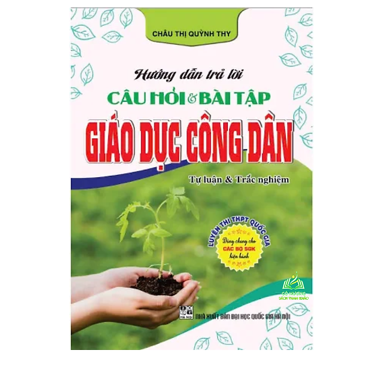 Hướng Dẫn Trả Lời Câu Hỏi Và Bài Tập Giáo Dục Công Dân 12 – Luyện Thi Thpt Quốc Gia 2025 (Tự Luận Và Trắc Nghiệm)