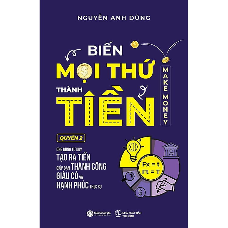Biến Mọi Thứ Thành Tiền – Quyển 2