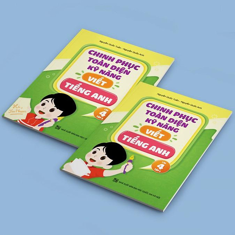 Chinh phục toàn diện kỹ năng viết tiếng Anh – Lớp 4 – Tập 2