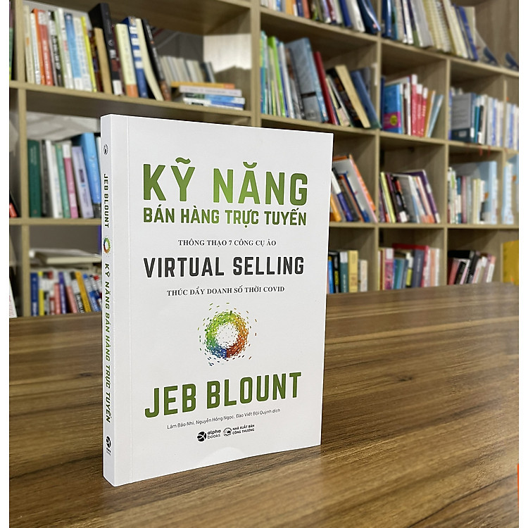 Virtual Selling – Kỹ Năng Bán Hàng Trực Tuyến - Ảnh 3