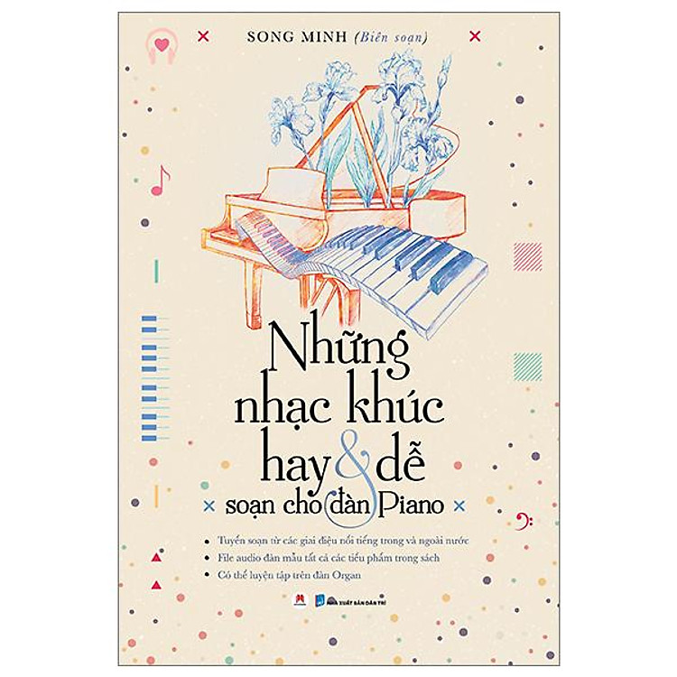 Những Nhạc Khúc Hay Và Dễ Soạn Cho Đàn Piano (Tái Bản 2023)