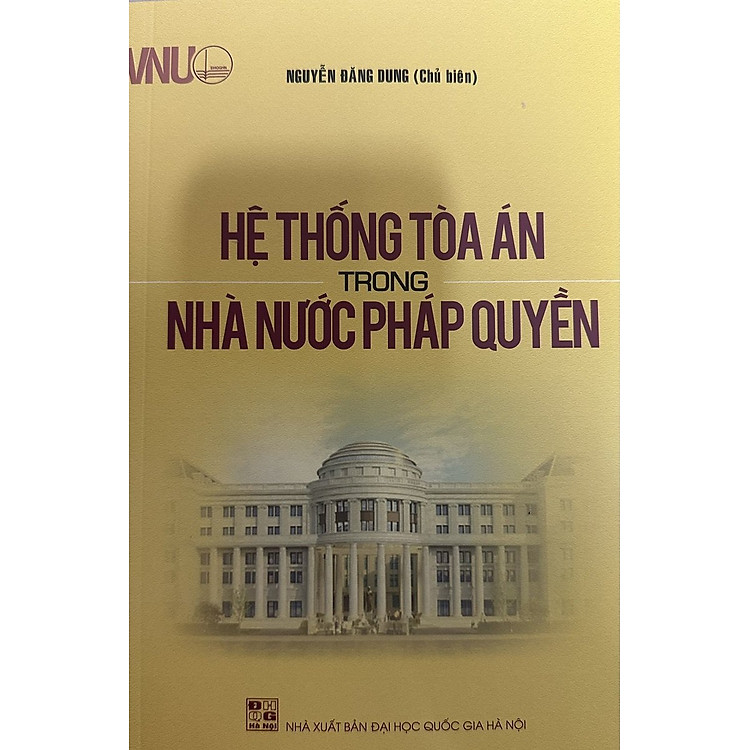 Hệ Thống Tòa Án Trong Nhà Nước Pháp Quyền – Nguyễn Đăng Dung