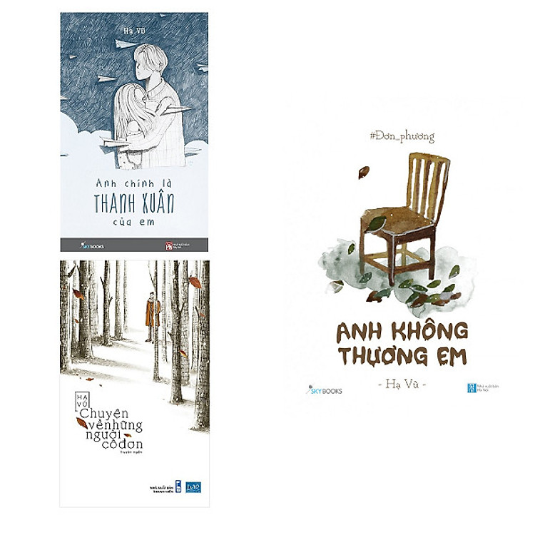 Combo Anh Không Thương Em + Chuyện Về Những Người Cô Đơn + Anh Chính Là Thanh Xuân Của Em