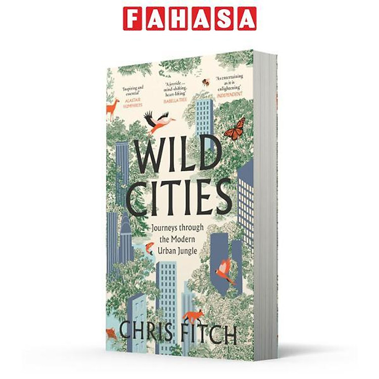 Sách ngoại văn: Wild Cities - Discovering New Ways Of Living In The Modern Urban Jungle