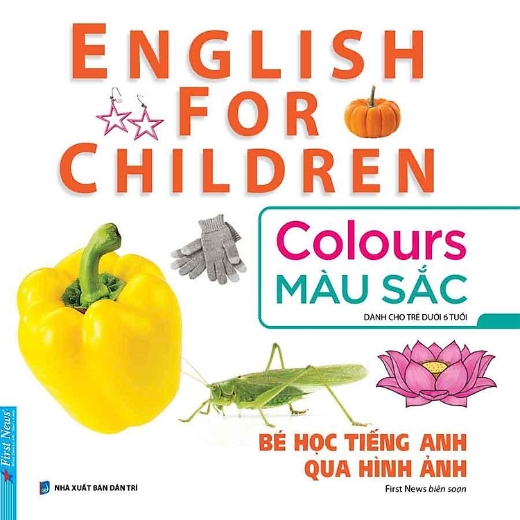 English For Children – Bé Học Tiếng Anh Qua Hình Ảnh – Màu Sắc (Tái bản năm 2024)