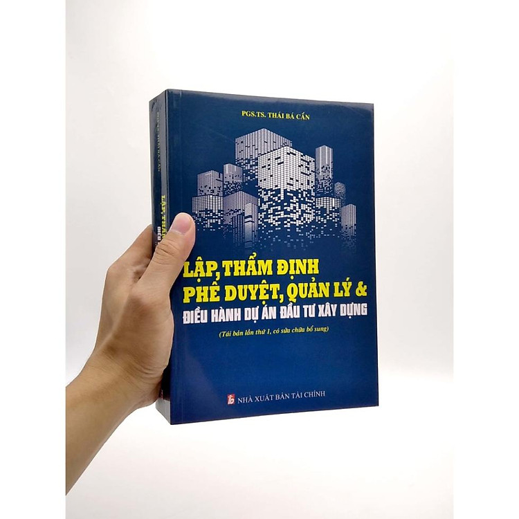 Lập, Thẩm Định Phê Duyệt, Quản Lý Và Điều Hành Dự Án Đầu Tư Xây Dựng (Tái Bản Lần Thứ 1, Có Sửa Chữa Bổ Sung) - Ảnh 3