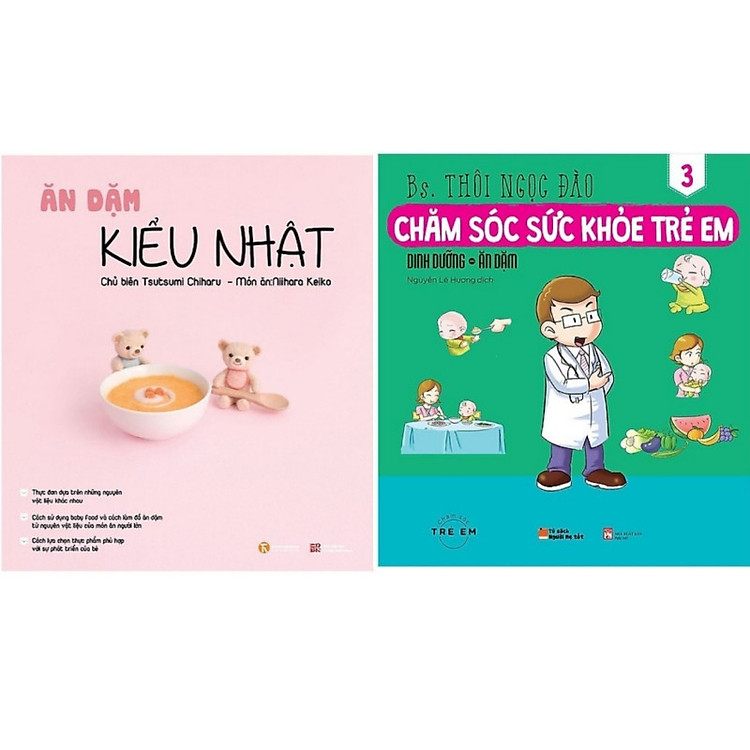 Combo tuyệt chiêu ăn dặm cho bé: Ăn Dặm Kiểu Nhật (Tái Bản 2018) + Chăm Sóc Sức Khỏe Trẻ Em (Tập 3): Dinh Dưỡng – Ăn Dặm