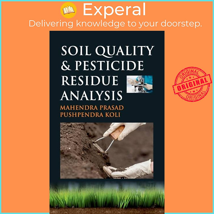 Sách - Soil Quality and Pesticide Residue Analysis by Mahendra Prasad & Pushpendra Koli (UK edition, hardcover)