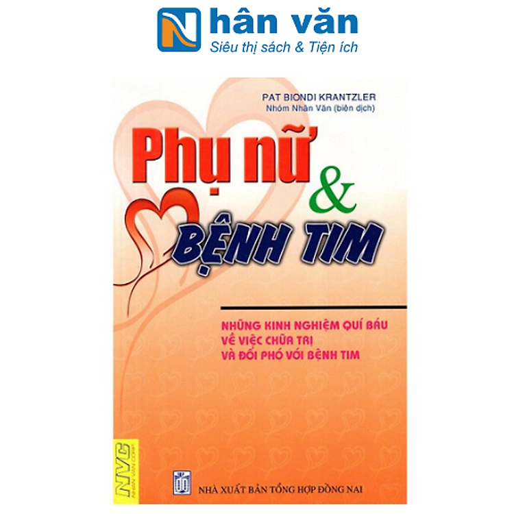 Phụ Nữ Và Bệnh Tim – Những Kinh Nghiệm Quí Báu Về Việc Chữa Trị Và Đối Phó Với Bệnh Tim