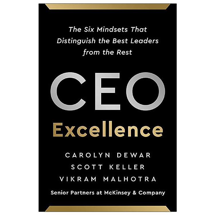 CEO Excellence: The Six Mindsets That Distinguish The Best Leaders From The Rest