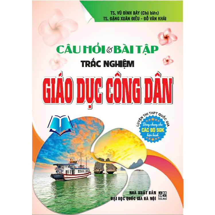 Sách - Câu hỏi và bài tập trắc nghiệm giáo dục công dân (luyện thi THPT quốc gia) - HA
