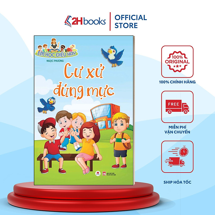 Em Học Điều Hay – Cư Xử Đúng Mực (Tái Bản 2021)