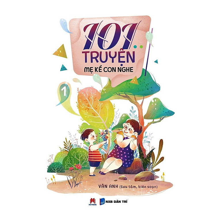 101 Truyện Mẹ Kể Con Nghe (Tập 1) (Tái bản 2021) - Ảnh 2