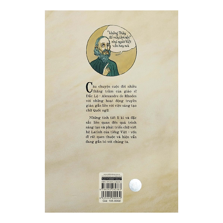 Người Việt Gọi Tôi Là Cha Đắc Lộ - Hành Trình Sáng Tạo Chữ Quốc Ngữ - Ảnh 2