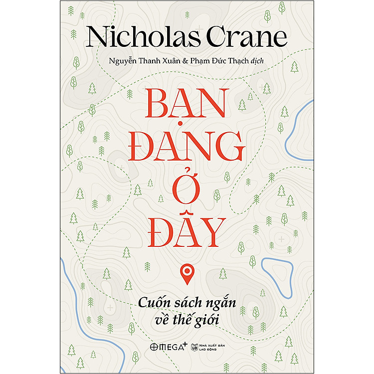 Mua tại Newshop: Bạn Đang Ở Đây: Cuốn Sách Ngắn Về Thế Giới