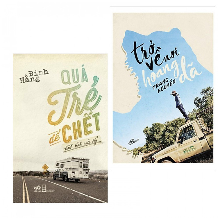 Combo Sách Hay: Quá Trẻ Để Chết-Hành Trình Nước Mỹ + Trở Về Nơi Hoang Dã (Tặng Kèm Bookmark Ahabook)