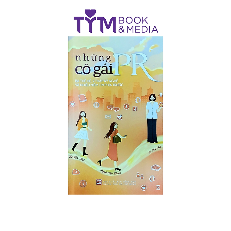 NHỮNG CÔ GÁI PR – BA THẾ HỆ, 2 THẬP KỶ NGHỀ VÀ NHIỀU NIỀM TIN PHÍA TRƯỚC