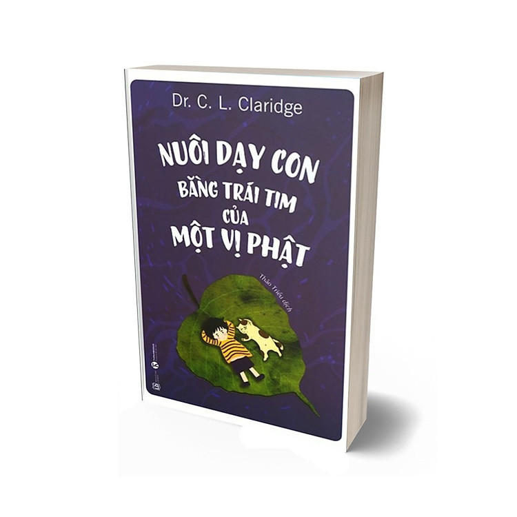 Nuôi Dạy Con Bằng Trái Tim Của Một Vị Phật (Tái Bản 2021) - Ảnh 2