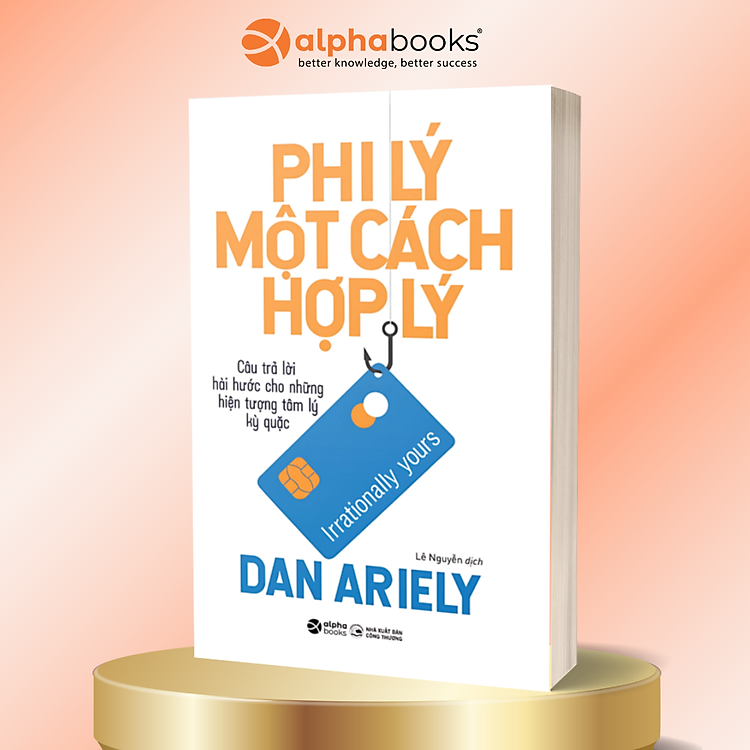 Sách - Phi Lý Một Cách Hợp Lý (tái bản 2017)