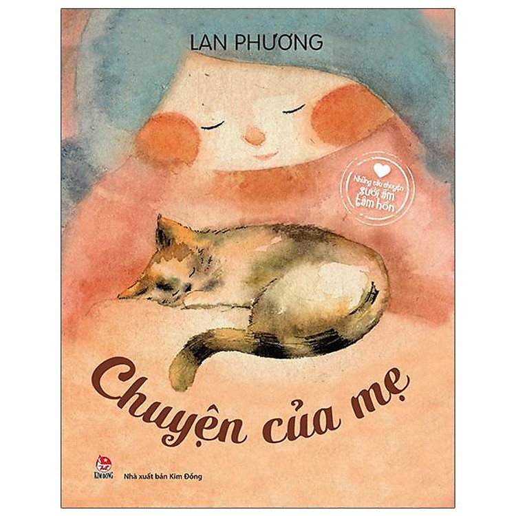 Những Câu Chuyện Sưởi Ấm Tâm Hồn – Chuyện Của Mẹ