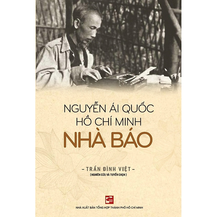 Nguyễn Ái Quốc – Hồ Chí Minh – Nhà báo