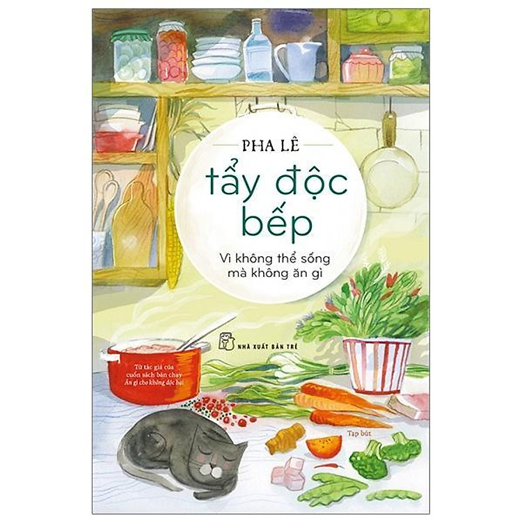 Tẩy Độc Bếp – Vì Không Thể Sống Mà Không Ăn Gì