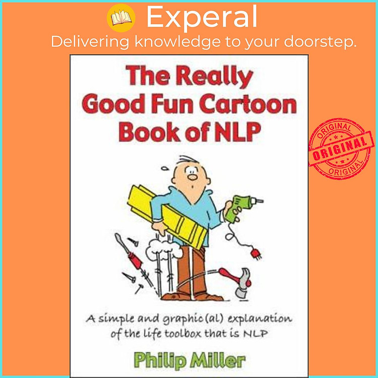Sách - Really Good Fun Cartoon Book of NLP : A Simple and Graphic(Al) Explan by Philip C. Miller (UK edition, paperback)