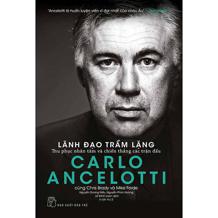 Carlo Ancelotti – Lãnh Đạo Trầm Lặng (Tái bản năm 2024)