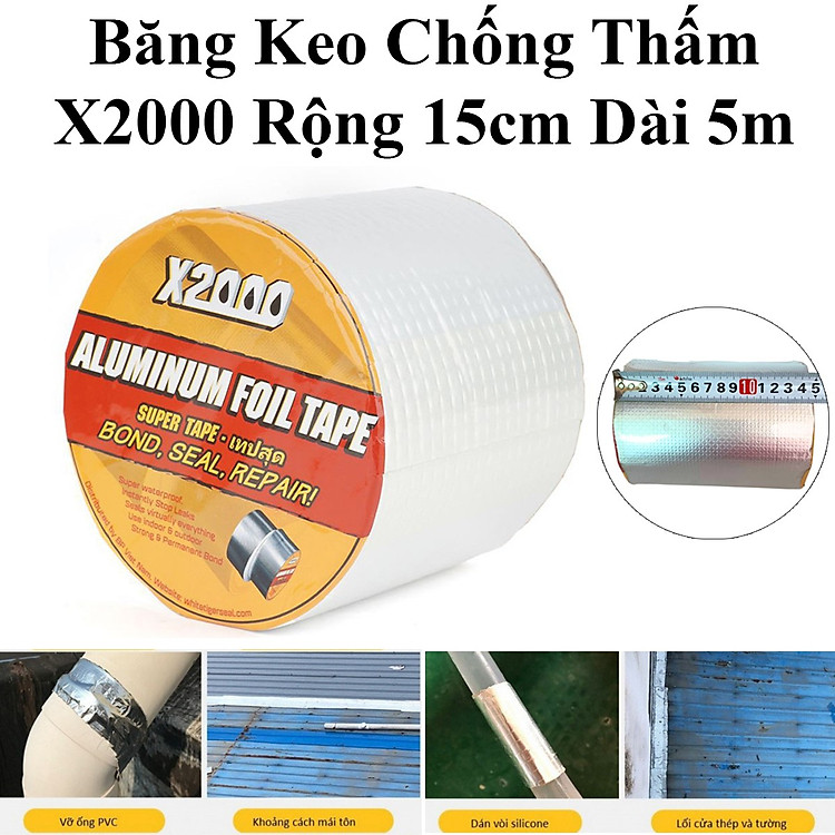 Băng Keo Chống Thấm X2000 Chắc Chắn, Chống Thấm Dột, Dán Tường, Dán Mái Tôn Bản Rộng 15Cm Dài 5M