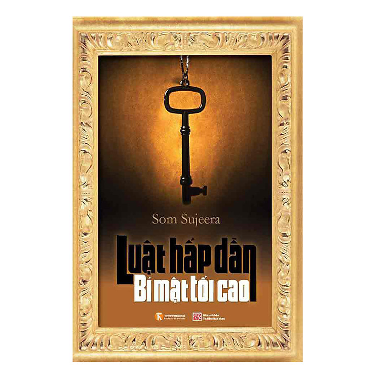 Luật Hấp Dẫn Bí Mật Tối Cao (Tái Bản)