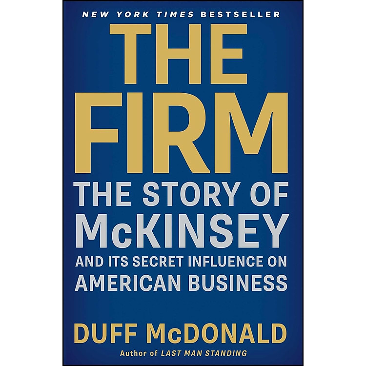 Sách Ngoại Văn - The Firm: The Story of McKinsey and Its Secret Influence on American Business