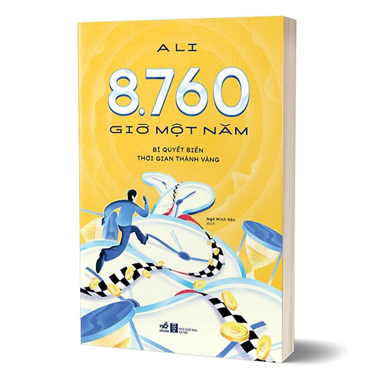 8.760 Giờ Một Năm – Bí Quyết Biến Thời Gian Thành Vàng