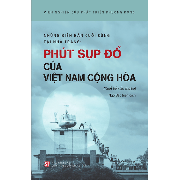 Những Biên Bản Cuối Cùng Tại Nhà Trắng - Phút Sụp Đổ Của Việt Nam Cộng Hòa - Ảnh 2