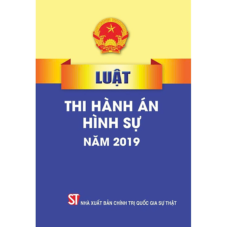 Luật Thi Hành Án Hình Sự Năm 2019 – Bản In 2024
