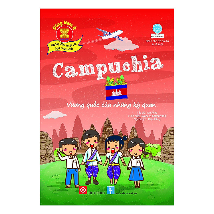 Sách Đông Nam Á - Những Điều Tuyệt Vời Bạn Chưa Biết! - Campuchia - Vương Quốc Của Những Kỳ Quan