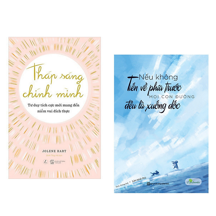 • Combo 2cuốn: Thắp Sáng Chính Mình+ Nếu Không Tiến Về Phía Trước, Mọi Con Đường Đều Là Xuống Dốc _Sách Kỹ Năng Sống An Nhiên Tự Tại Tĩnh Lặng / Tản Văn Hay Giải Phóng Tâm Hồn) Mới