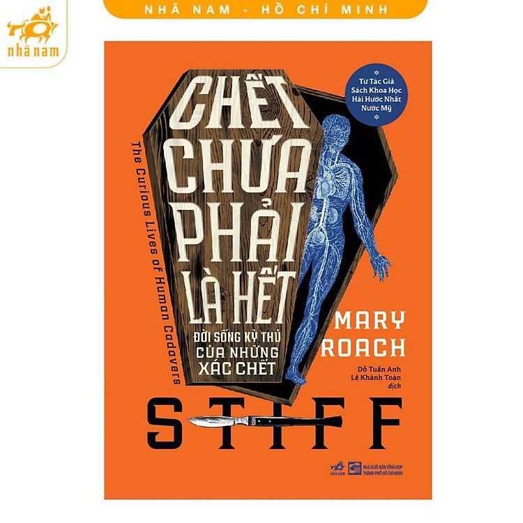 Sách - Chết Chưa Phải Là Hết - Đời Sống Kỳ Thú Của Những Xác Chết - Mary Roach - Nhã Nam