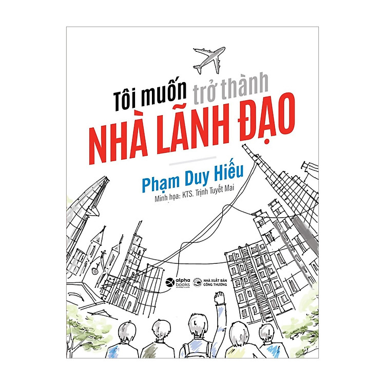 Tôi Muốn Trở Thành Nhà Lãnh Đạo