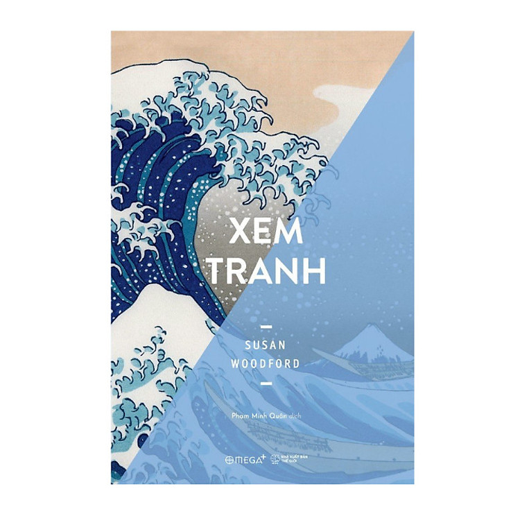 XEM TRANH - Susan Woodford - Phạm Minh Quân - (bìa mềm)