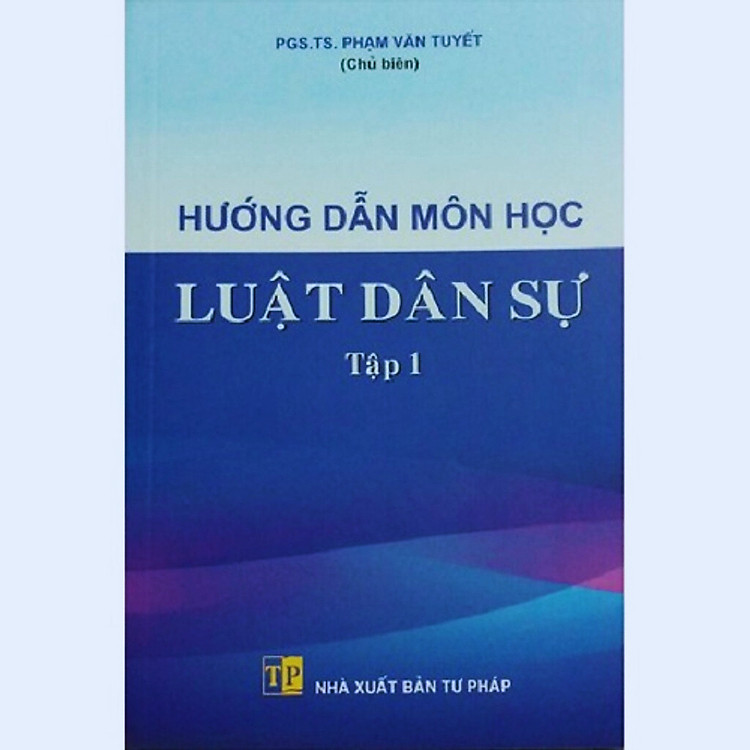 Hướng dẫn môn học Luật Dân sự – Tập 1