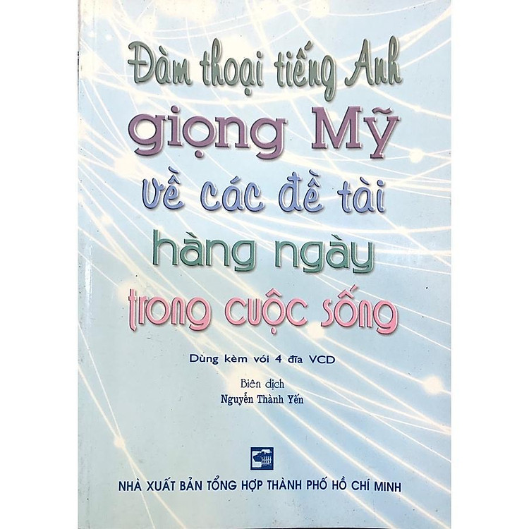 Đàm Thoại Tiếng Anh Giọng Mỹ Về Các Đề Tài Hàng Ngày Trong Cuộc Sống