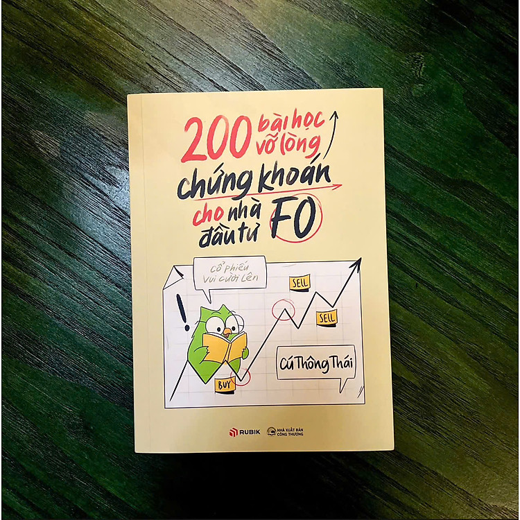 200 BÀI HỌC VỠ LÒNG CHỨNG KHOÁN CHO NHÀ ĐẦU TƯ F0 – Cú Thông Thái – Rubik Books – NXB Công Thương