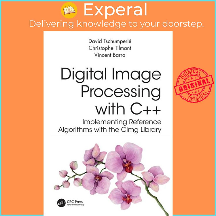 Sách - Digital Image Processing with C++ - Implementing Reference Algorithm by David Tschumperle (UK edition, paperback)