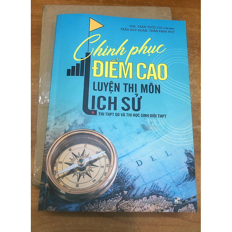 Chinh Phục Điểm Cao Luyện Thi Môn Lịch Sử - Thi THPT Quốc Gia Và Thi Học Sinh Giỏi THPT - Ảnh 3