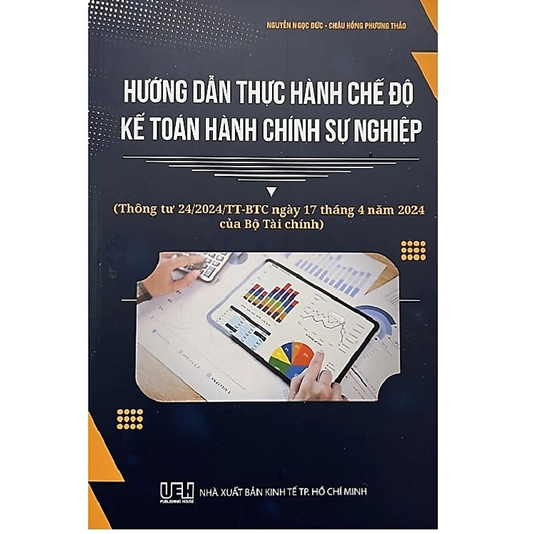 Hướng Dẫn Thực Hành Chế Độ Kế Toán Hành Chính Sự Nghiệp (Thông tư 24/2024/TT – BTC ngày 17 tháng 4 năm 2024 của Bộ Tài Chính)