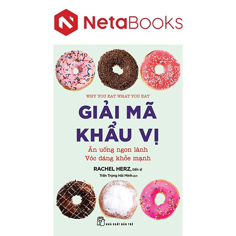 Giải Mã Khẩu Vị – Ăn Uống Ngon Lành – Vóc Dáng Khỏe Mạnh