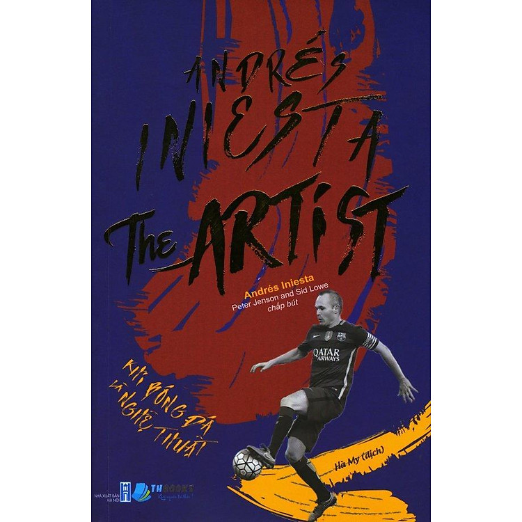 Andrés Iniesta The Artist – Khi bóng đá là nghệ thuật - Ảnh 2
