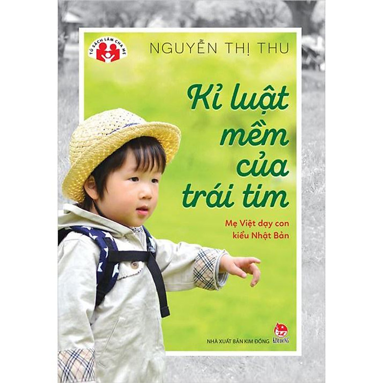 Kỷ Luật Mềm Của Trái Tim – Mẹ Việt Dạy Con Kiểu Nhật Bản