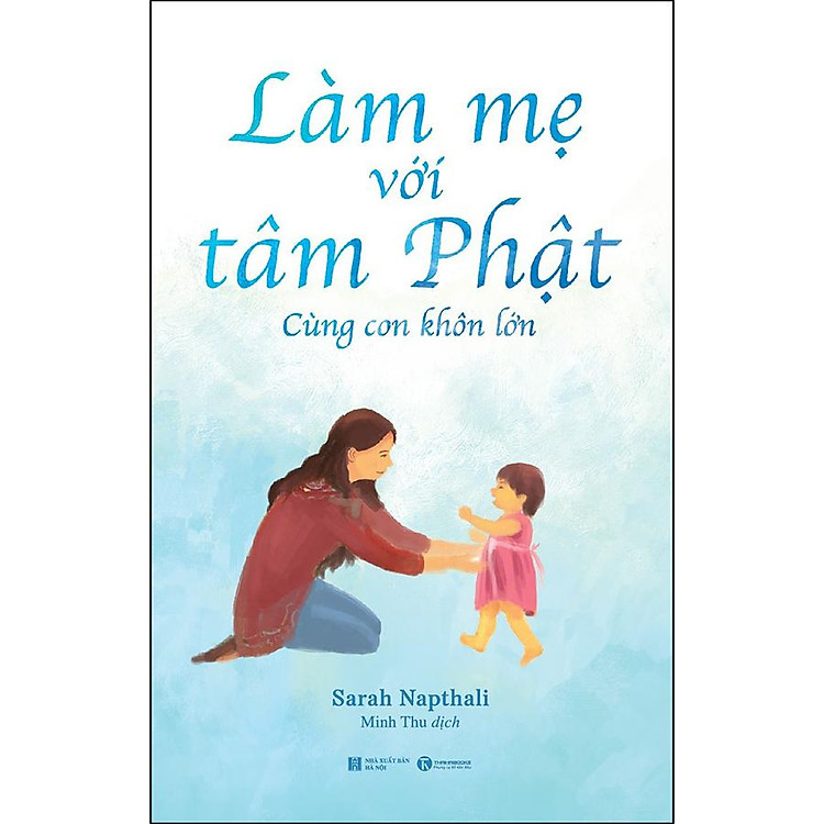Làm Mẹ Với Tâm Phật – Cùng Con Khôn Lớn